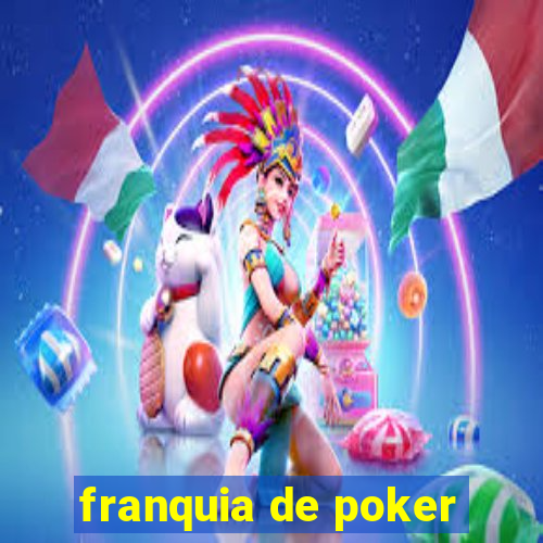 franquia de poker